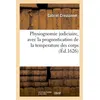 Image de Physiognomie judiciaire, avec la prognostication de la temperature des corps Gabriel Cressonnet (Auteur)