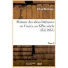 Image de Histoire des idées littéraires en France au XIXe siècle Alfred Michiels (Auteur)