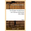 Image de Les Forges mystérieuses ou l'Amour alchimiste. Tome 4 Elisabeth Brossin (Auteur)