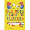 Image de Des mots globe-trotters : l'histoire des mots d'ici venus d'ailleurs en occasion ou reconditionné