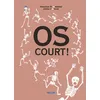 Image de Os court ! Jean-Luc Fromental (Auteur), Joëlle Jolivet (Illustration)