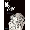Image de Kill my mother