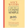 Image de L'art de la cuisine simple Alice Waters (Auteur), Camille Labro (Traduction)