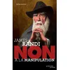 Image de James Randi : "Non à la manipulation" Rémi David (Auteur), François Roca (Illustration)