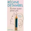 Image de Ecrire juste pour soi : les mots prennent soin de nous : essai en occasion ou reconditionné
