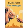 Image de Vies sauvages Daniel Fohr (Auteur)
