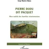 Image de Pierre Dijou dit Pacquet : père oublié des familles réunionnaises en occasion ou reconditionné