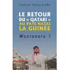Image de Le retour du « Qatari » au pays natal la Guinée Stéphane Kéfing Kaba (Auteur)