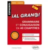 Image de Al grano ! : grammaire et conjugaison en 40 chapitres : espagnol prépa, licence, B2-C1 en occasion ou reconditionné