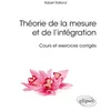 Image de Théorie de la mesure et de l’intégration - Cours et exercices corrigés Robert Rolland (Auteur)