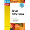 Image de Seuls avec tous : BTS français, culture générale et expression : examens 2019-2020 en occasion ou reconditionné