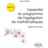 Image de L’essentiel du programme de l’agrégation de mathématiques - Algèbre & Analyse Xavier Charvet (Auteur), Paul de Laboulaye (Collection dirigée par)