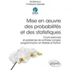 Image de Mise en oeuvre des probabilités et des statistiques - Cours, exercices et problèmes de synthèse corrigés, programmation en Matlab et Python Ali Mansour (Auteur), Christophe Osswald (Auteur), Paul de Laboulaye (Collection dirigée par)