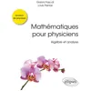 Image de Mathématiques pour physiciens - Algèbre et analyse Gianni Pascoli (Auteur), Louis Pernas (Auteur), Paul De Laboulaye (Collection dirigée par)