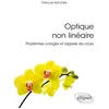 Image de Optique non linéaire - Problèmes corrigés et rappels de cours François Sanchez (Auteur), Paul De Laboulaye (Collection dirigée par)