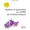 Image de Algèbre et géométrie au CAPES de mathématiques - Écrit et oral Pascal Honvault (Auteur), Paul de Laboulaye (Collection dirigée par)