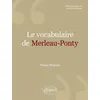 Image de Le vocabulaire de Merleau-Ponty Pascal Dupond (Auteur)