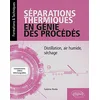 Image de Séparations thermiques en génie des procédés : distillation, air humide, séchage en occasion ou reconditionné
