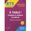 Image de A table ! : formes et enjeux du repas : BTS français, culture générale et expression, méthode et entraînements, examen 2025 en occasion ou reconditionné