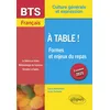 Image de A table ! : formes et enjeux du repas : BTS français, culture générale et expression, examen 2025 en occasion ou reconditionné