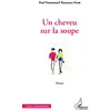 Image de Un cheveu sur la soupe Paul Emmanuel Bassama Oum (Auteur)