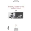 Image de Ecrire/danser la vie : Colette et Isadora en occasion ou reconditionné