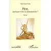 Image de Père, pourquoi m'as-tu abandonnée ? Carol Ziadé Ajami (Auteur), Carol Al ajami A SUPPRIMER DOUBLON 35307 (Auteur)