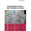 Image de L'enseignement moral : une pratique de classe Anne Lalanne (Auteur)