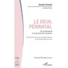 Image de Le deuil périnatal : du postnatal à la grossesse d'après : guide d'intervention pour les sages-femmes et les professionnels de santé en occasion ou reconditionné