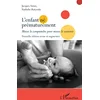 Image de L'enfant né prématurément : mieux le comprendre pour mieux le soutenir en occasion ou reconditionné