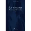 Image de Le mascaret : à la recherche des temps anciens : récit en occasion ou reconditionné