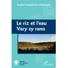 Image de Le riz et l'eau Brigitte Mangeol-Razafindranaly (Auteur)