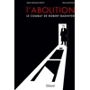 Image de L'abolition, le combat de Robert Badinter