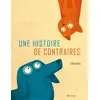 Image de Une histoire de contraires Tullio Corda (Auteur), Tullio Corda (Illustration)