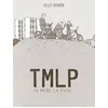 Image de TMLP - Ta mère la pute Gilles Rochier (Auteur)