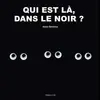 Image de Qui est là, dans le noir ? en occasion ou reconditionné