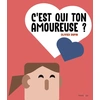 Image de C'est Qui Ton Amoureuse ?