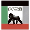 Image de Les horizons sauvages