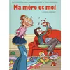 Image de Ma mère et moi tome 7 - l'instinct maternel !