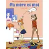 Image de Ma mère et moi. Vol. 10. Quel bazar ! en occasion ou reconditionné