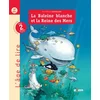 Image de La baleine blanche et la reine des mers : livre de lecture : cycle 2, niveaux 2 et 3 (CP-CE1) en occasion ou reconditionné