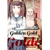 Image de Golden gold vol.1 Seita Horio (Auteur)