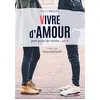 Image de Vivre d'amour : petit guide de l'amitié... et + en occasion ou reconditionné