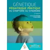 Image de Genetique pediatrique pratique. du symptome au syndrome. 2ed Charles Alain Bouhanna (Auteur), Marion Gerard (Auteur)