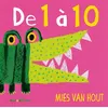 Image de De 1 à 10 Mies Van Hout (Auteur), Mies Van Hout (Illustration)