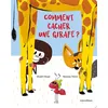 Image de Comment cacher une girafe ? Shakti Staal (Auteur), Nicolas Trève (Illustration)