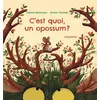 Image de C'est quoi un opossum ? Emilia Dziubak (Illustration), Sabine Bohlmann (Auteur)