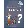 Image de Comment on entend le bruit ? : 10 questions et des activités pour comprendre en occasion ou reconditionné