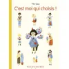 Image de C'est moi qui choisis ! Yile Gao (Auteur), Alain Serres (Traduction)
