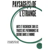 Image de Paysage(s) de l'étrange. Vol. 2. Arts et recherche sur les traces des patrimoines de guerre dans le monde en occasion ou reconditionné